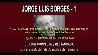 JORGE LUIS BORGES 1 A FONDO/"IN DEPTH" - EDICIÓN COMPLETA y RESTAURADA - SUBT. CAST./ENGLISH SUBT.