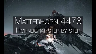 Matterhorn 4478m | Hörnliridge step by step (English)