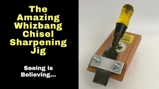 Here's a SHORT VIDEO about my Amazing Whizbang Chisel Sharpening Jig