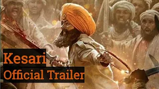 Kesari | Official Trailer | Akshay Kumar | Parineeti Chopra | Anurag Singh | Karan Johar