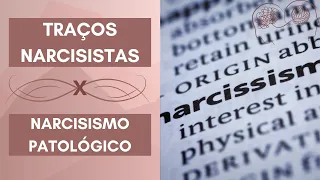 TRAÇOS NARCISISTAS X NARCISISMO PATOLÓGICO | LIVE | [Elizabeth Pimentel]