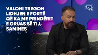 Valoni tregon lidhjen e fortë që ka me prindërit e gruas së tij, Samines