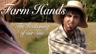 Farm Hands - The Reckoning of Our Sins