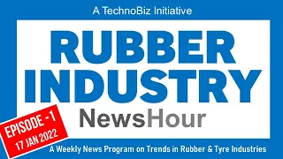 Rubber Industry NewsHour (Episode 1)