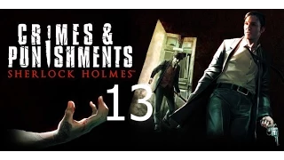 Sherlock Holmes Crimes and Punishments Прохождение на русском Часть 13 Убийство на Эбби Грейндж