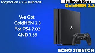 We Got GoldHEN 2.3 For PS4 7.02 AND 7.55