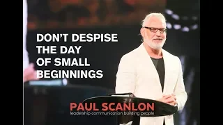 Don't despise the day of small beginnings