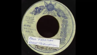 ReGGae Music 713 - Paul Freeman - Great Tribulation [Scorpio]