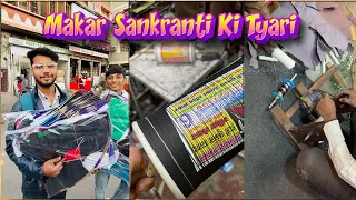 Makar Sankranti Ki Tyari In 2024😊 || Uttarayan ||