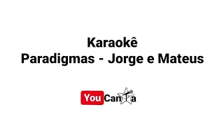 Paradigmas (Karaokê) - Jorge e Mateus