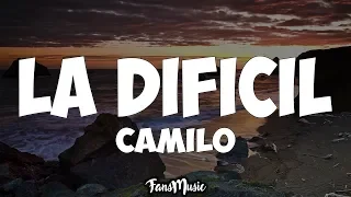 Camilo - La Difícil (Letra)