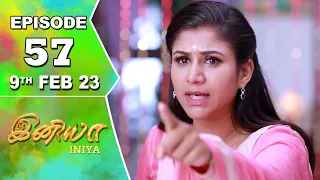 Iniya Serial | Episode 57 | 9th Feb 2023 | Alya Manasa | Rishi | Saregama TV Shows Tamil