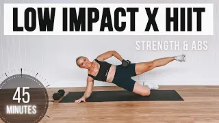 45 MIN Low Impact Strength HIIT & Abs | NO REPEAT | Heavy  & Light Dumbbells