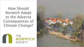 How Should Norwich Adapt to the Adverse Consequences of Climate Change?