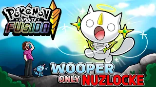 WOOPER Only Nuzlocke in Pokemon Infinite Fusion!