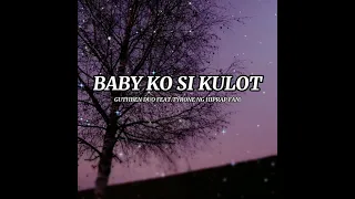 BABY KO SI KULOT — Guthben duo ft.tyrone hiprap fam( TIKTOK SONG)(LYRICS)