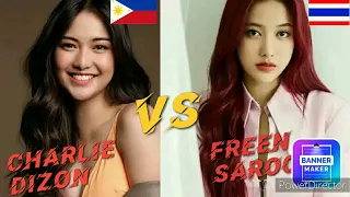 Charlie Dizon VS Freen Sarocha Of Thailand(faceoff)!!!