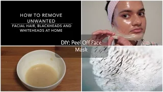 Get Rid Of Unwanted Facial Hair, Blackheads & Whiteheads at Home | DIY Peel Off Face Mask