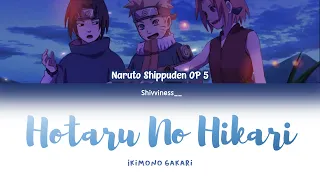 Naruto Shippuden OP 5 (TV) - Hotaru No Hikari (Ikimono Gakari) - Lyrics [Kan_Rom_Eng]