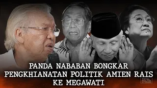 Panda Nababan Bongkar Pengkhianatan Politik Amien Rais Ke Megawati