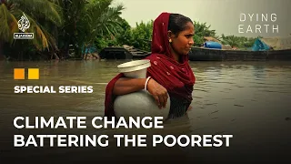 After the Hurricane: Climate change battering the poorest | Dying Earth: E2 | Featured Documentary