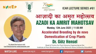 Accelerated Breeding by de novo Domestication of Crop Plants by Dr. Gotz Hensel