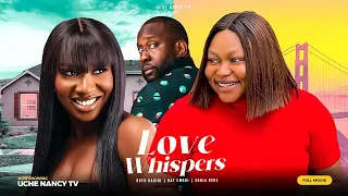LOVE WHISPERS - Ruth Kadiri, Ray Emodi, Sonia Uche 2023 Nigerian Nollywood Romantic Movie