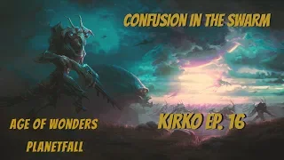 Age Of Wonders Planetfall Kirko Campaign #16 Confusion In The Swarm