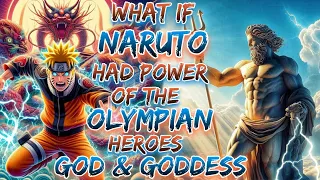 What if Naruto Had Power of the Olympian Heroes gods And Goddess | Naruto x Percy Jackson