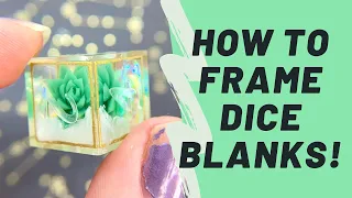 How to Frame Dice Blanks!