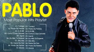 Pablo The Best Music Of All Time ▶️ Full Album ▶️ Top 10 Hits Collection