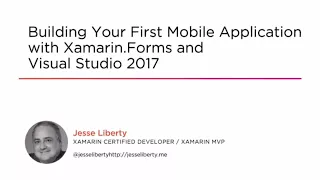 Course Preview: Building Your First Mobile Application with Xamarin.Forms and Visual Studio 2017