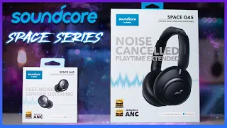 Soundcore Space Series - Space Q45 Headphones & Space A40 Earbduds!
