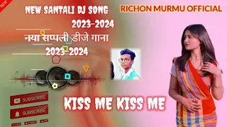 New Santali Kiss Me Kiss Me Dj Song-New Santali Dj Song-#Richon Murmu Official.mp4