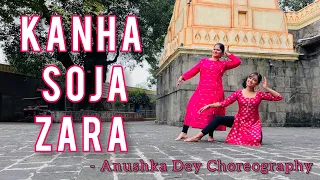 Kanha Soja Zara | Janmashtami Special | Semi classical dance | Anushka Dey Choreography | Easy steps