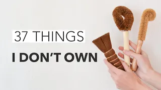 37 Things I Don't Own | Mindful Minimalist