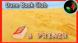 Dune Book Club | Episode Zero | A Primer