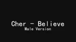 Cher - Believe (Male Voice)