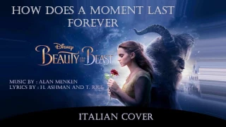 Beauty and the Beast - How Does A Moment Last Forever [Italian cover]