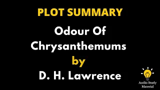 Plot Summary Of Odour Of Chrysanthemums By D. H. Lawrence. - Odour Of Chrysanthemums By Dh Lawrence