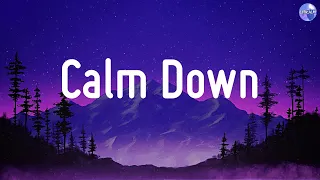 Calm Down - Rema [Lyrics] / Meghan Trainor, Ruth B.,...[Mix]