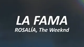 ROSALÍA - LA FAMA (Lyrics) ft. The Weeknd