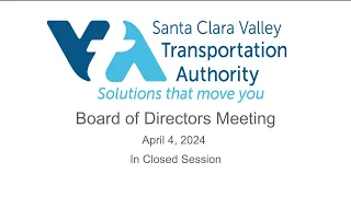 VTA Board of Directors Meeting April 4,  2024 5:30 PM