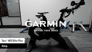 Garmin Support | Tacx® NEO Bike Plus | Assembly & Setup