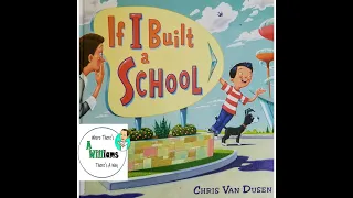 If I Built A School by Chris Van Dusen | READ ALOUD | CHILDREN'S BOOK