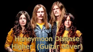 Honeymoon Disease - Higher (Guitar Cover)