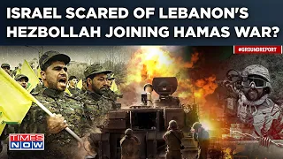 What Happens If Lebanon’s Heavily Armed Hezbollah Joins Israel-Hamas War| IDF Nervous?| World News