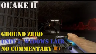 WIDOWS LAIR - Quake 2: GROUND ZERO (Walkthrough - No Commentary)