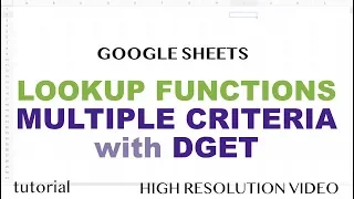 Lookup with Multiple Criteria - VLOOKUP, MATCH solved with DGET - Google Sheets