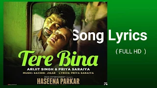 Tere Bina |  Haseena Parkar | Shraddha Kapoor |  Arijit | Priya | overlay animation |full song | hd